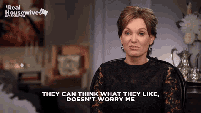 a woman says they can think what they like and doesn 't worry me