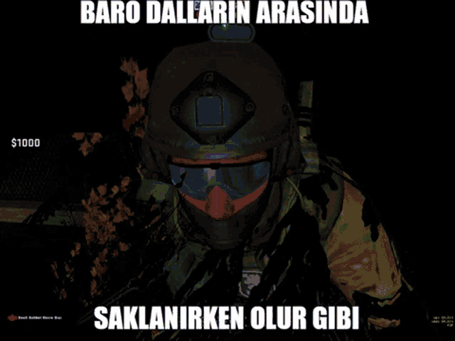 a video game screen shows a soldier with a helmet and goggles and the words " baro dallarin arasında "