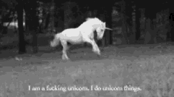 a black and white photo of a unicorn with the words i am a fucking unicorn