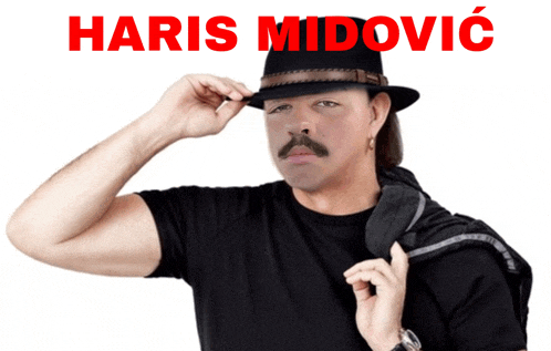 a man with a mustache wearing a hat and the name haris midovic on the bottom