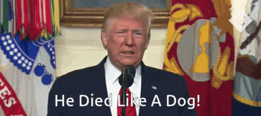 donald trump speaking into a microphone with the words he died like a dog below him
