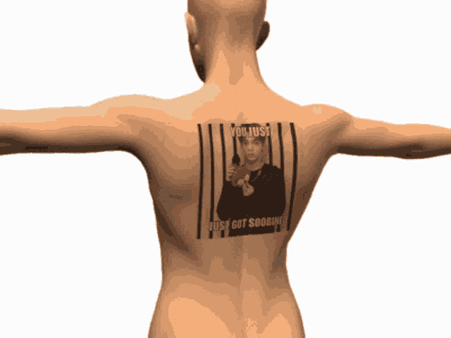 a man has a tattoo on his back that says " you just just got soobined "
