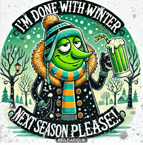 a sign that says i 'm done with winter and next season please
