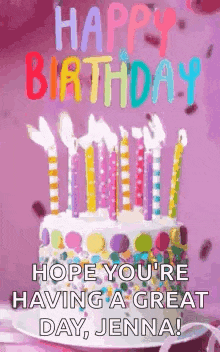 a birthday cake with candles on it and the words `` happy birthday hope you 're having a great day jenna '' .
