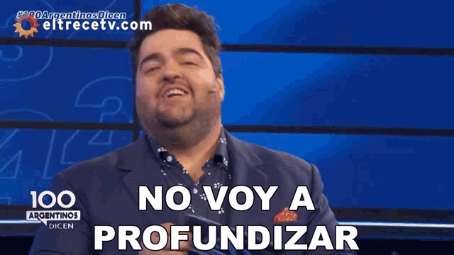 a man in a suit says no voy a profundizar in spanish