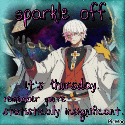 a sparkle off it 's thursday remember you 're statistically insignificant greeting card