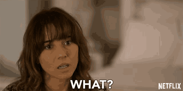 a netflix ad shows a woman saying " what "