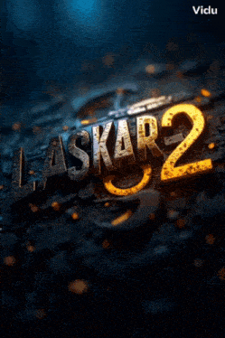 a poster for laskar 2 shows a dark blue sky in the background