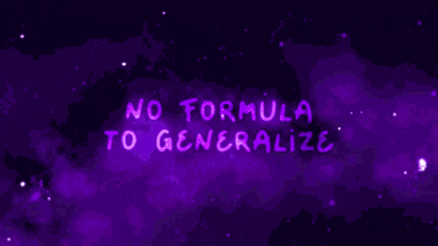 a purple background with the words " no formula to generalize " on it