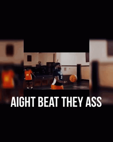 Aight Beat Up GIF - Aight Beat Up Basketball GIFs