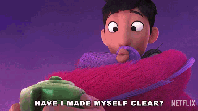 a cartoon character says " have i made myself clear " in front of a pink dragon
