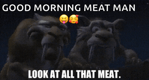 a good morning meat man look at all that meat poster