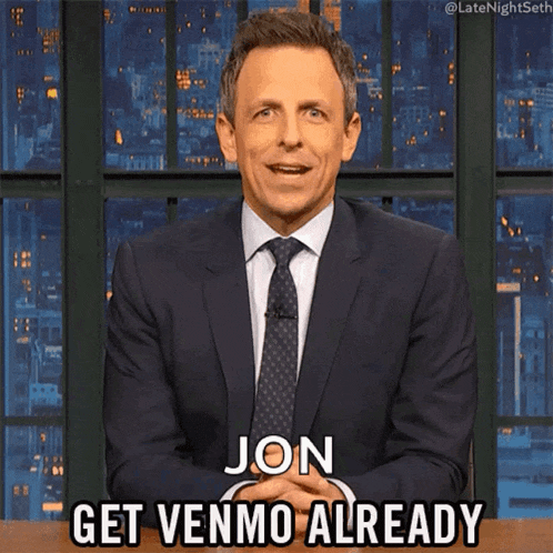 a man in a suit and tie is saying " jon get venmo already "