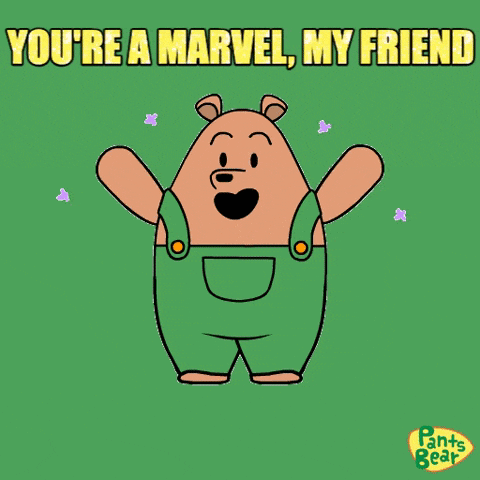 a cartoon of a bear with the words " you 're a marvel my friend "