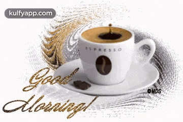 a cup of espresso is on a saucer with the words good morning written on it