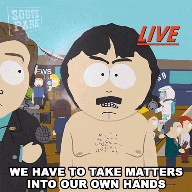 We Have To Take Matters Into Our Own Hands Randy Marsh GIF