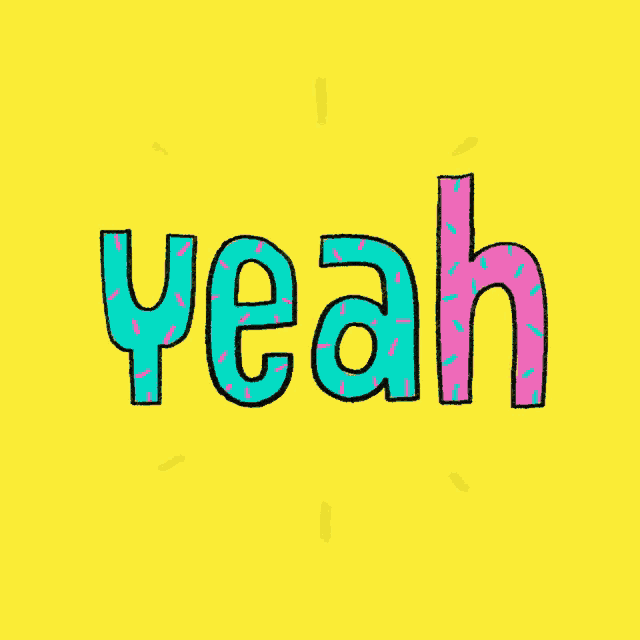 a yellow background with the word yeah in blue and pink