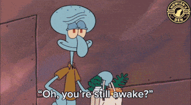 a cartoon of squidward saying " oh you 're still awake " next to a police officer