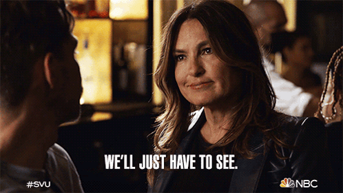 We'Ll Just Have To See Detective Olivia Benson GIF