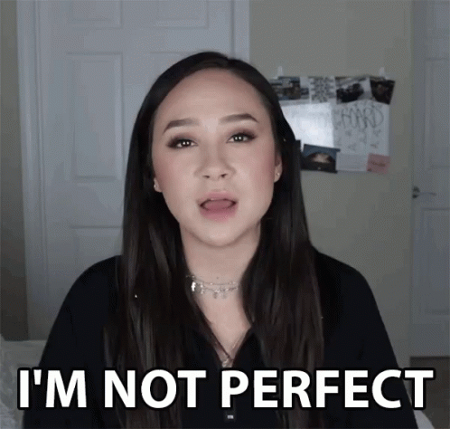Im Not Perfect I Have Flaws GIF - Im Not Perfect I Have Flaws I Make Mistakes GIFs