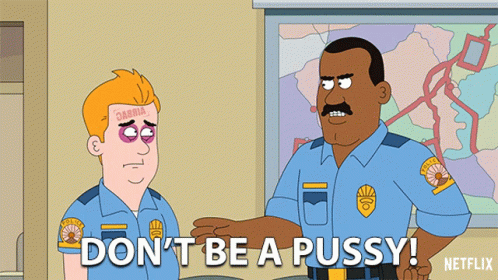 Dont Be A Pussy David Herman GIF - Dont Be A Pussy David Herman Cedric Yarbrough GIFs