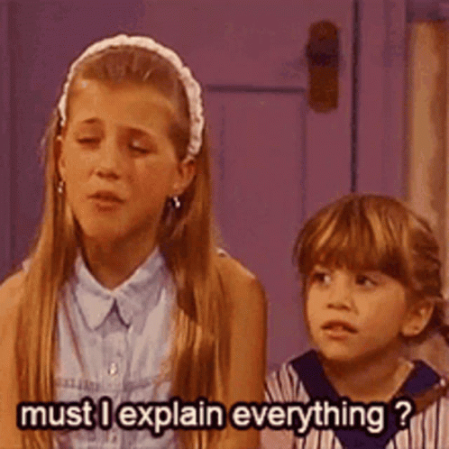 Must I Explain Everything Michelle Tanner GIF - Must I Explain Everything Michelle Tanner Full House GIFs