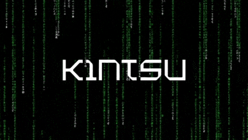 a matrix background with the word kintsu in white