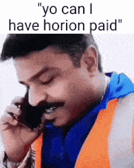 a man is talking on a cell phone and says `` yo can i have horion paid ''
