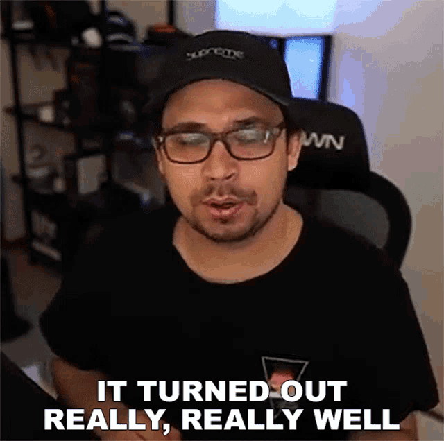 a man wearing a hat and glasses says it turned out really , really well .