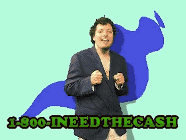 a man in a suit is dancing in front of a banner that says " 1800 need the cash "