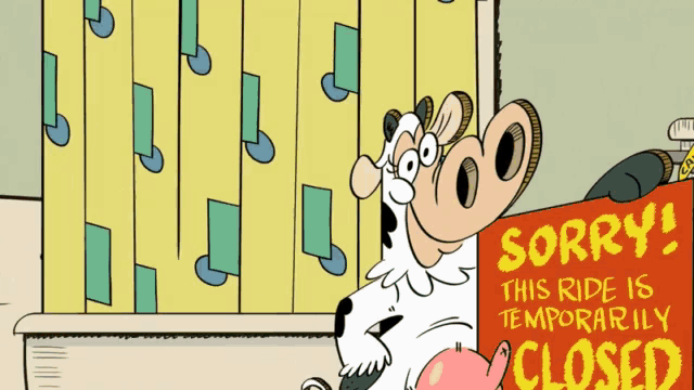 a cartoon of a cow holding a sign that says sorry this ride is temporarily closed