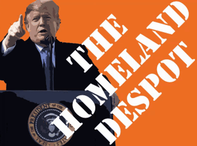 a picture of donald trump giving a speech with the words the homeland despot behind him