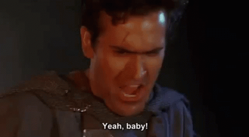 Yeah Baby Bruce Campbell GIF - Yeah Baby Bruce Campbell Army Of Darkness GIFs