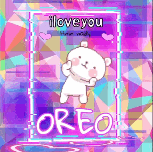 a colorful poster with a teddy bear dancing and the words i love you oreo