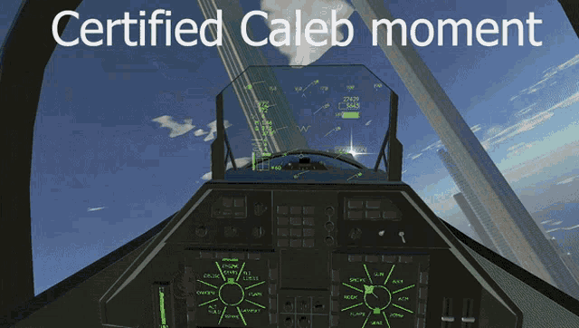 a plane cockpit with the words certified caleb moment on the top