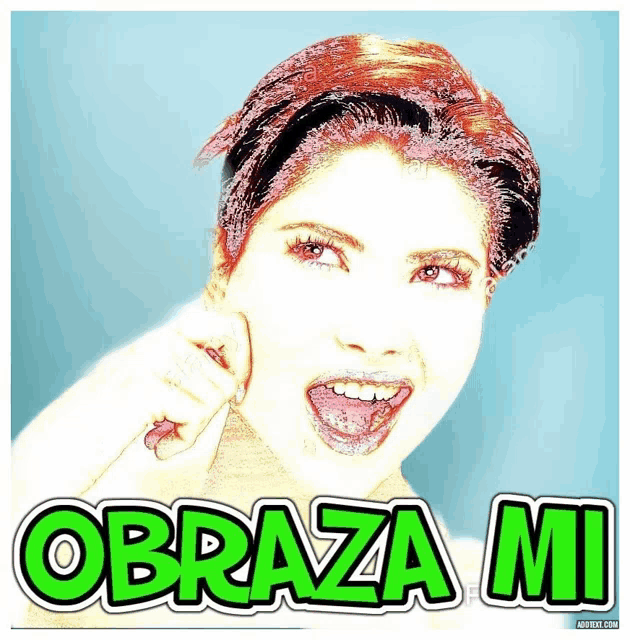a picture of a woman with the words obraza mi written on it