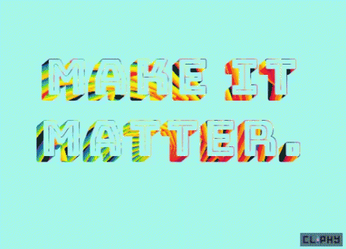 Make It Matter Mondays GIF - Make It Matter Mondays Monday Morning GIFs