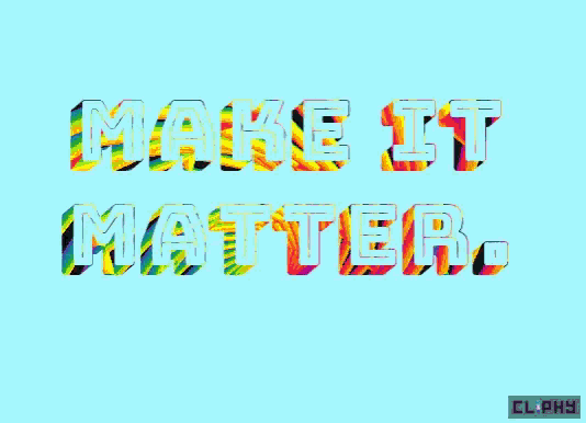 a blue background with the words make it matter written in colorful letters