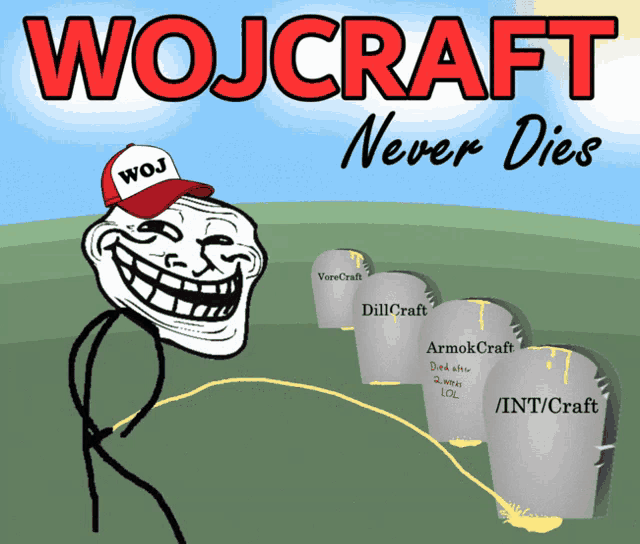 a poster that says wojcraft never dies