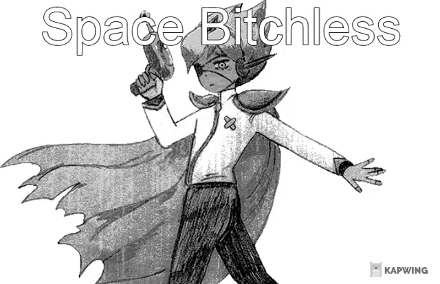 a black and white drawing of a man with a cape holding a gun with the words space bitchless above him