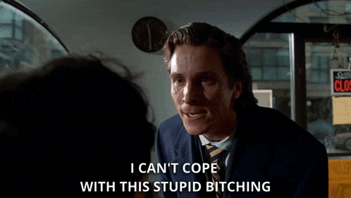 a man in a suit says i can 't cope with this stupid bitching