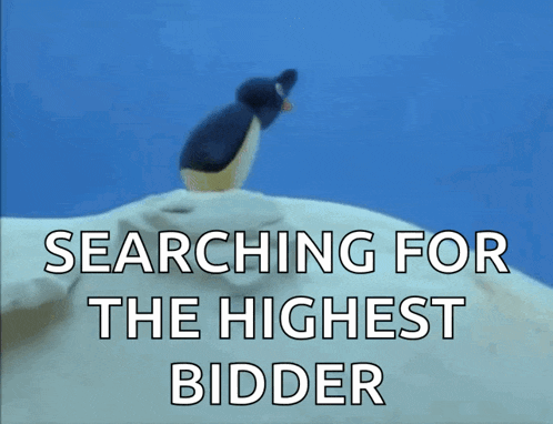 a penguin is standing on top of a snowy hill with the words searching for the highest bidder