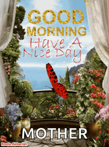 a picture of a balcony with flowers and a butterfly that says good morning mother