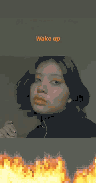 a picture of a girl with the words wake up on the bottom