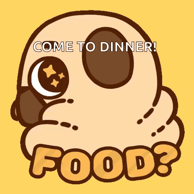 a cartoon of a pug with the words come to dinner food