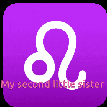 a purple background with a white leo symbol and the words " my second little sister "