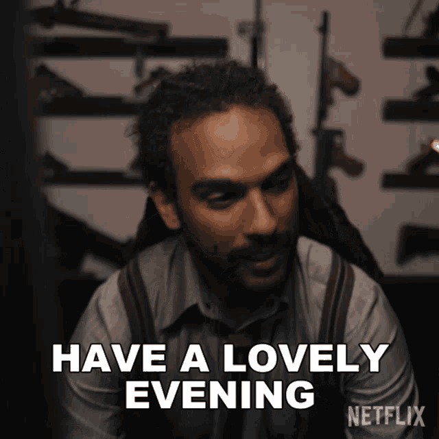 a man says have a lovely evening next to a netflix logo