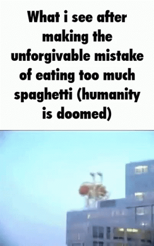 Spaghetti Humanity GIF - Spaghetti Humanity Doomed GIFs