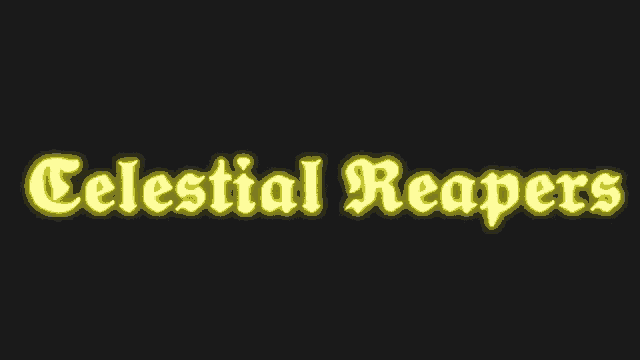 a black background with the words celestial reapers written in yellow