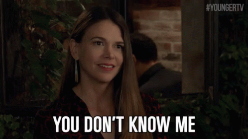 You Don'T Know Me GIF